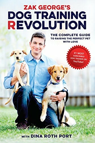 Zak George's Dog Training Revolution - the complete guide book